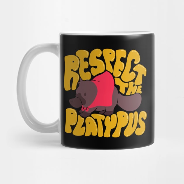 Respect The Platypus by Part Time Genius